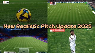 New Realistic Pitch Update 2025  PES 2021 amp Football Life 2025 [upl. by Ariadne]