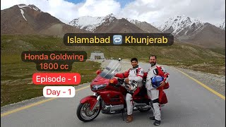 Honda Goldwing  1800cc  First ever Reaching Khunjerab from Islamabad Ep1 Day1 [upl. by Haletta538]