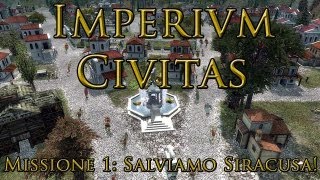 Imperivm Civitas ITA  Missione 1  Salviamo Siracusa [upl. by Alinna534]