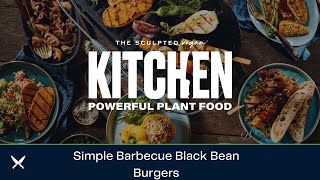 The Sculpted Vegan Kitchen  Simple Barbecue Black Bean Burgers [upl. by Meakem82]