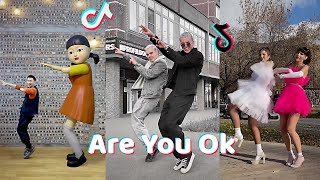 Are You Ok  New Dance TikTok Compilation [upl. by Hara]