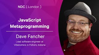 JavaScript Metaprogramming  Dave Fancher  NDC London 2022 [upl. by Eetsirhc]