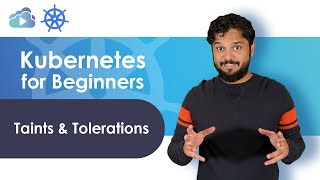 Kubernetes For Beginners Taints amp Tolerations [upl. by Aztiray116]