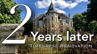 We Bought An Abandoned Chateau THEN amp NOW 2 YEAR Renovation in 20 minutes Timelapse [upl. by Fowler115]