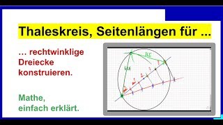 Thaleskreis Seitenlängen für rechtwinklige Dreiecke konstruieren [upl. by Sturrock934]