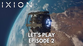 Ixion Gameplay FR  Lets Play Episode 2 [upl. by Aicilyt]