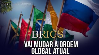 BRICS vai mudar a ordem global atual [upl. by Brothers812]