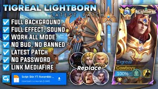 Script Skin Tigreal Lightborn Defender No Password  Full Effect Voice  Patch Terbaru [upl. by Amadis]