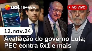 PEC contra escala 6x1 militares x corte de gastos avaliação do governo Lula cai e mais ao vivo [upl. by Freddy]