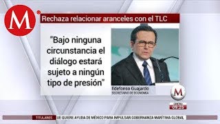 Guajardo rechaza supeditar aranceles al aluminio y acero a resultado de TLCAN [upl. by Fricke]