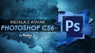 Como baixar e instalar PHOTOSHOP CS6 em português ATIVADO [upl. by Ahseenat]