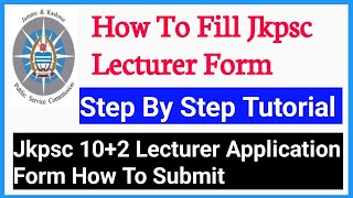 How To Fill Jkpsc 102 Lecturer Application Form 2024  How To Upload Documents [upl. by Aynotan938]