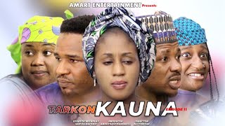 TARKON KAUNA EPISODE 11  SEASON 1 ORIGINAL LATEST HAUSA SERIES DRAMA [upl. by Nesnar]