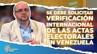 Raniero Cassoni Se debe solicitar verificación internacional de las actas electorales en Venezula [upl. by Akenot975]