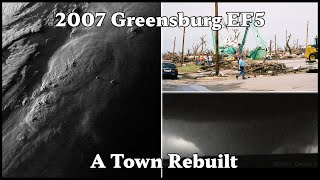 2007 Greensburg EF5  A Town Rebuilt [upl. by Lil]