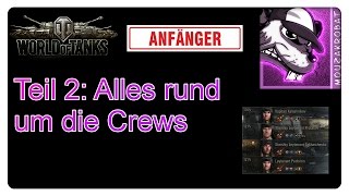 Großer EinsteigerGuide Teil 2 Alles rund um die PanzerCrews [upl. by Anson833]