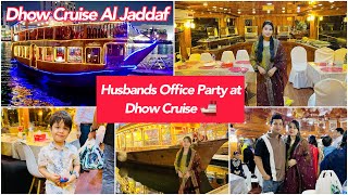 Husbands Office Party at Dhow Cruise🚢  Al Jaddaf Waterfront  Dinner buffet  Dubai Vlog [upl. by Brotherson]