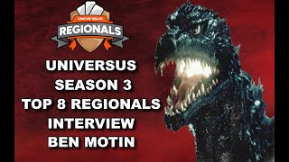 Universus Season 3 Regionals Top 8 Ben Motin [upl. by Warfourd]