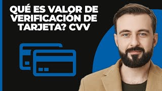 ¿Qué es el valor de verificación de la tarjeta CVV [upl. by Lledo694]