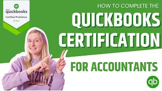 How to complete the QuickBooks certification for accountants [upl. by Adnarram]