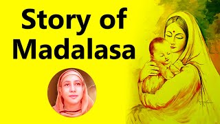 Story of Madalasa  Pravrajika Divyanandaprana [upl. by Navnod]