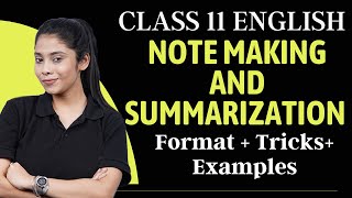 Note Making and Summarization  Class 11 English  Note Making FormatTricksExamples [upl. by Clayton]