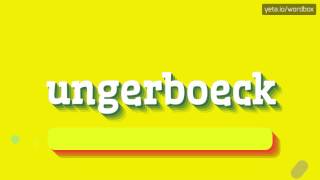 UNGERBOECK  HOW TO PRONOUNCE IT [upl. by Ethelred]