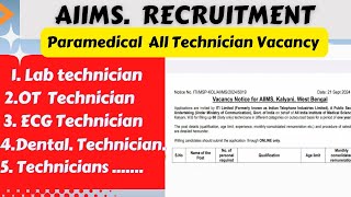 AIIMS Kalyani West Bengal Recruitment 2024  Paramedical All Technician Staff Vacancy Full detail [upl. by Sabelle]