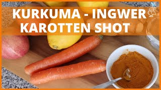 ✅KURKUMA INGWER SHOT MIT KAROTTE ✅ohne Entsafter selbst herstellen  Rezept zum Nachmachen [upl. by Assirialc750]