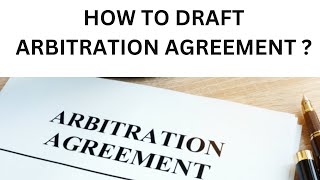 How to draft Arbitration agreement [upl. by Jonathon636]