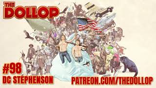 The Dollop Podcast Ep 98 DC Stephenson [upl. by Ecinrahs]