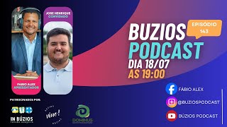 BUZIOS PODCAST EP 143 JOSÉ HENRIQUE [upl. by Samuele138]