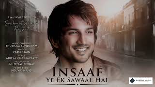 INSAAF YE EK SAWAAL HAI  TRIBUTE SONG TO SSR  FROM FAMILY FRIEND FANS  2 MONTHS  VERSION 1 [upl. by Nosam869]