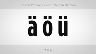 How to Pronounce an Umlaut  German Lessons [upl. by Corron]