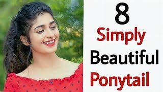 8 Simply beautiful ponytails  Easy hairstyle ponytail hairstyles  pony for girls [upl. by Ahto]