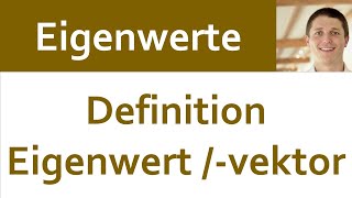 📘 Eigenwerte 02  Definition Eigenwert Eigenvektor von Endomorphismus und Matrix [upl. by Aedni235]