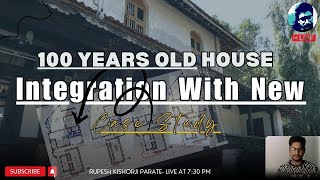 100 Years Old House Integration With New  How to design floor plan  Rupesh ranges [upl. by Nalehp360]