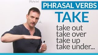 Phrasal Verbs with TAKE quottake toquot quottake inquot quottake afterquot [upl. by Lerraj]