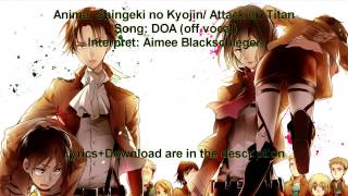 Shingeki no Kyojin Doa  Aimee Blackschleger ♦ off vocal ♦Instrumental ♦ Lyrics description [upl. by Tebor]