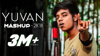 Yuvan Mashup 2K18  MD U1forever [upl. by Ennyleuqcaj483]