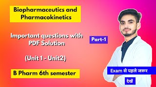 Biopharmaceutics and pharmacokinetics 6th semester important questions। B Pharm। Short amp long। [upl. by Ari]