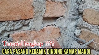 Tutorial lengkap  CARA PASANG KERAMIK DINDING KAMAR MANDI ond3hchannel [upl. by Timoteo914]