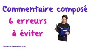 commentaire composé méthode  6 erreurs qui vous font perdre des points [upl. by Paolina]