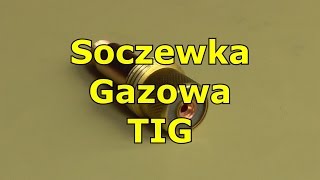 Soczewka Gazowa TIG Gas Lenses TIG [upl. by Menard]