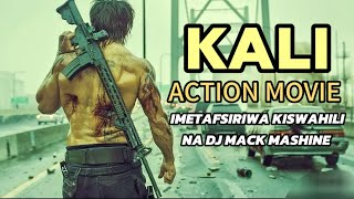 DJ MACK MASHINE KALI IMETAFSIRIWA KWA KISWAHILI ACTION MOVIE [upl. by Pangaro]