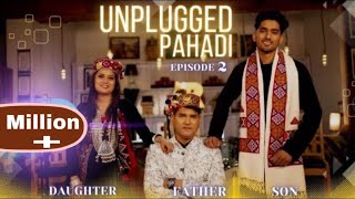 Unplugged Pahadi Episode 2 with Thakur Dass Rathi dixitrathi Jyoti Rathi Swar Mystry [upl. by Pelagi469]