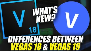 Differences between VEGAS Pro 18 and VEGAS Pro 19  ALL NEW Features Overview 👨‍🏫137 [upl. by Akenet769]