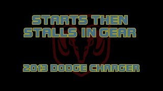 2013 Dodge Charger  36  Starts Then Stalls When In Gear After Jumping [upl. by Yelnikcm916]