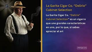 La Garita Cigar Co “Delirio” Cabinet Selection [upl. by Nilerual892]