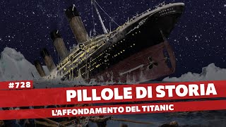 728 Il naufragio del Titanic la storia dietro la leggenda Pillole di Storia [upl. by Sherry]